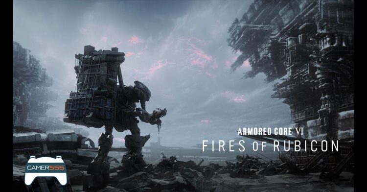 Armored Core VI Fires of Rubicon เตรียมวางจำหน่ายปลายสิงหาคมนี้
