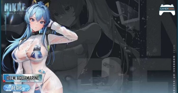 [Guide] GODDESS OF VICTORY: NIKKE – ควรหมุนหา Helm: Aquamarine (Summer Event) ไหม