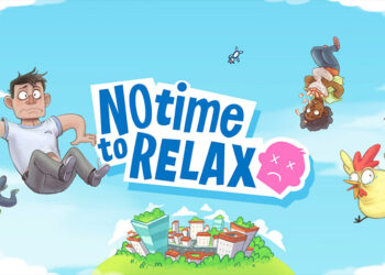 Guide No Time To Relax สำหรับคนที่จะก้าวเข้ามาเป็น “ผู้ไม่มีเวลาพักผ่อน”