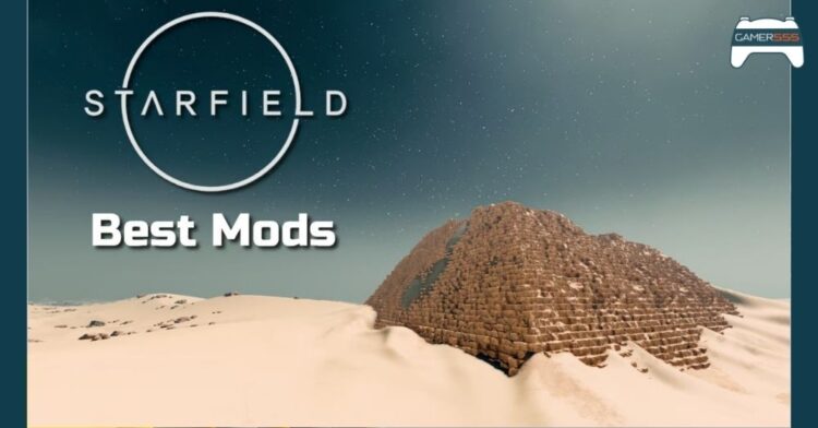 10 Mod แนะนำที่ผู้เล่น Starfield บน PC ต้องมีติดเครื่องไว้