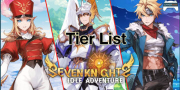 [Guide] Seven Knights Idle Adventure Tier List สำหรับผู้ที่หาตัว meta