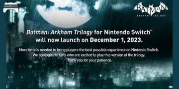Warner Bros. Games ประกาศเลื่อนวางจำหน่าย Batman: Arkham Trilogy สำหรับ Nintendo Switch