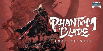 Phantom Blade: Executioners ประกาศวันเปิดให้เล่นอย่างเป็นทางการ