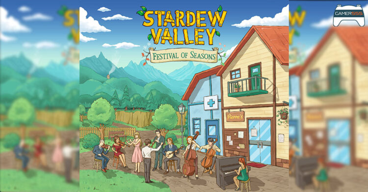 เตรียมตัวให้พร้อม Stardew Valley: Festival Of Seasons งานคอนเสิร์ต Stardew เตรียมจัดที่ไทยมีนาคมปีหน้า