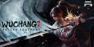 รีวิว WUCHANG: Fallen Feathers – Soulslike สไตล์จีนที่มีจุดเด่นของตัวมันเอง