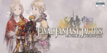 รีวิว Final Fantasy Tactics The Ivalice Chronicles – การคืนชีพของตำนาน Tactical RPG ที่ควรค่ากับการเล่น