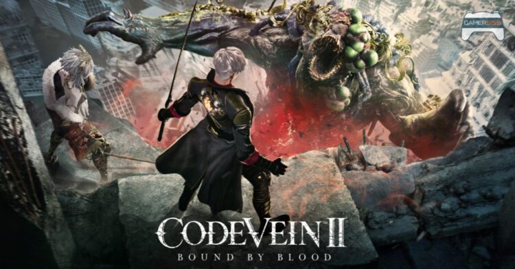รีวิว CODE VEIN II – ความกล้าบ้าบิ่นในการเปลี่ยนแปลงภาคต่อ