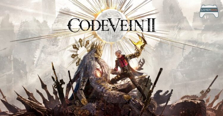 พรีวิว CODE VEIN II – การอยู่กับจุดเด่นที่คุ้นเคย และพัฒนาสิ่งใหม่เพิ่มเติม