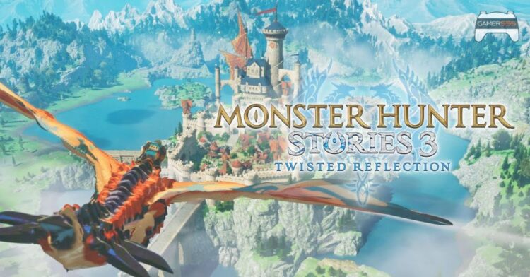 พรีวิว Monster Hunter Stories 3: Twisted Reflection – การปรับเปลี่ยนทิศทางใหม่สำหรับ Monster Hunter Stories