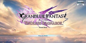 คุยหลังเล่น Granblue Fantasy Relink Endless Ragnarok Closed Beta – Crossplay ข้ามแพลตฟอร์มได้แล้ว