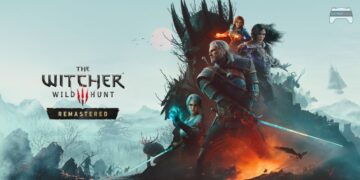 ประกาศเปิดตัว The Witcher 3: Wild Hunt Remastered พร้อม trailer ส่วนเสริมใหม่