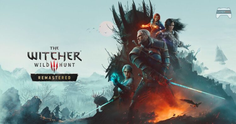 ประกาศเปิดตัว The Witcher 3: Wild Hunt Remastered พร้อม trailer ส่วนเสริมใหม่