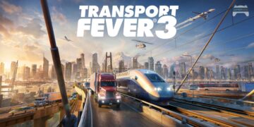 Transport Fever 3 เผยรายละเอียดการวางจำหน่ายและยืนยันกำหนดการปล่อยเกม