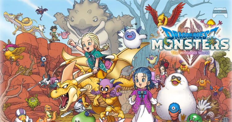 พรีวิว DRAGON QUEST MONSTERS: The Withered World – เกมซีรีส์ Monsters ที่น่ารักที่สุด